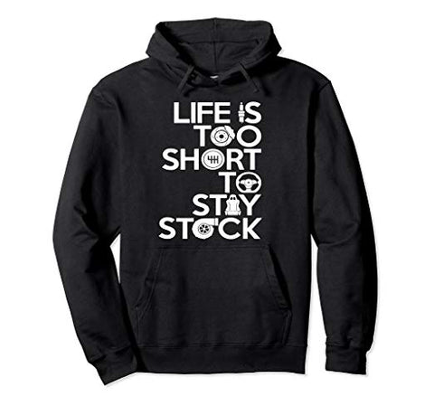 Sudadera Life is Too Short to Stay Stock - RacingPeople